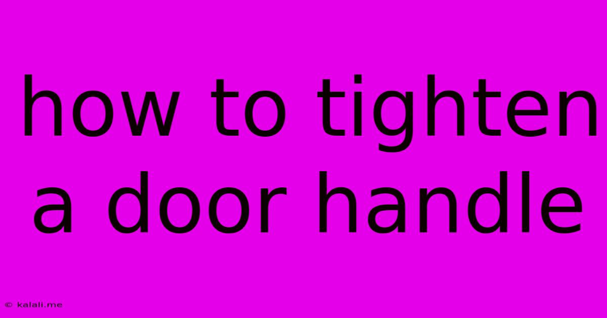 How To Tighten A Door Handle