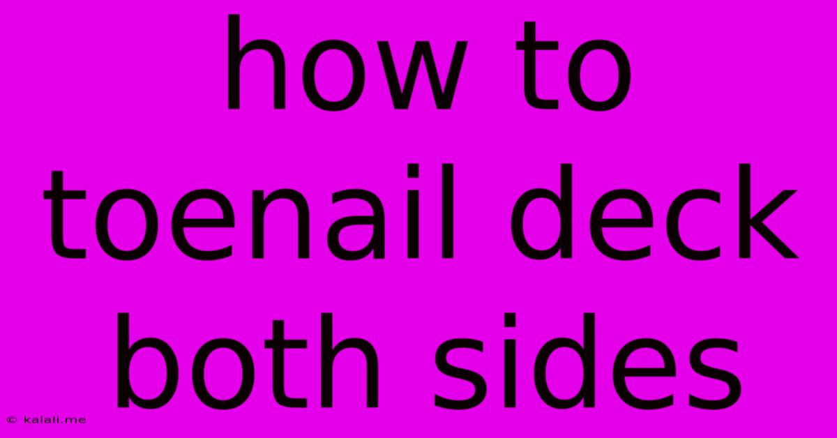 How To Toenail Deck Both Sides