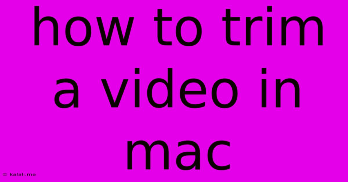 How To Trim A Video In Mac