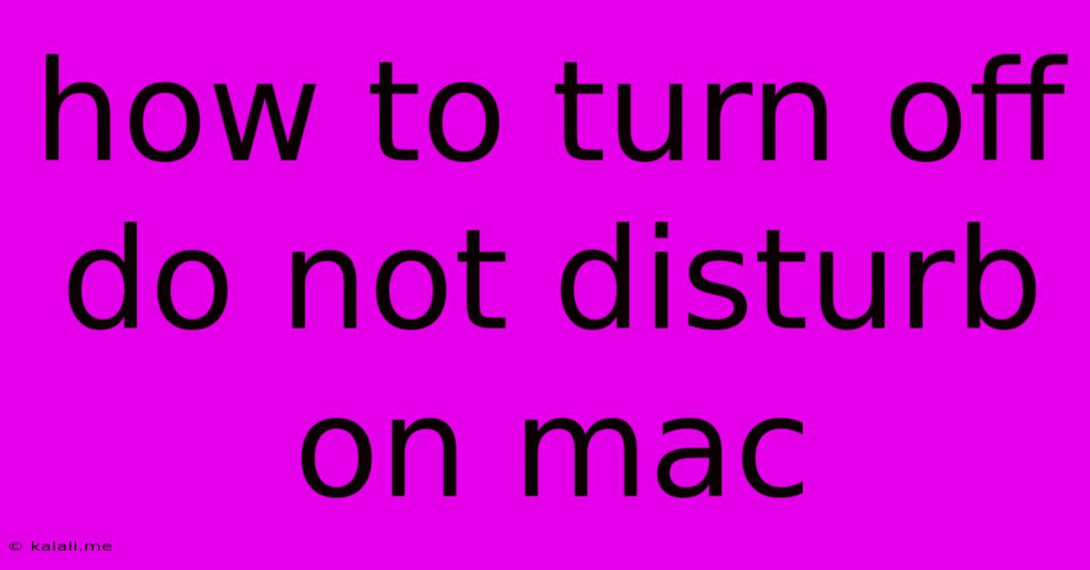 How To Turn Off Do Not Disturb On Mac