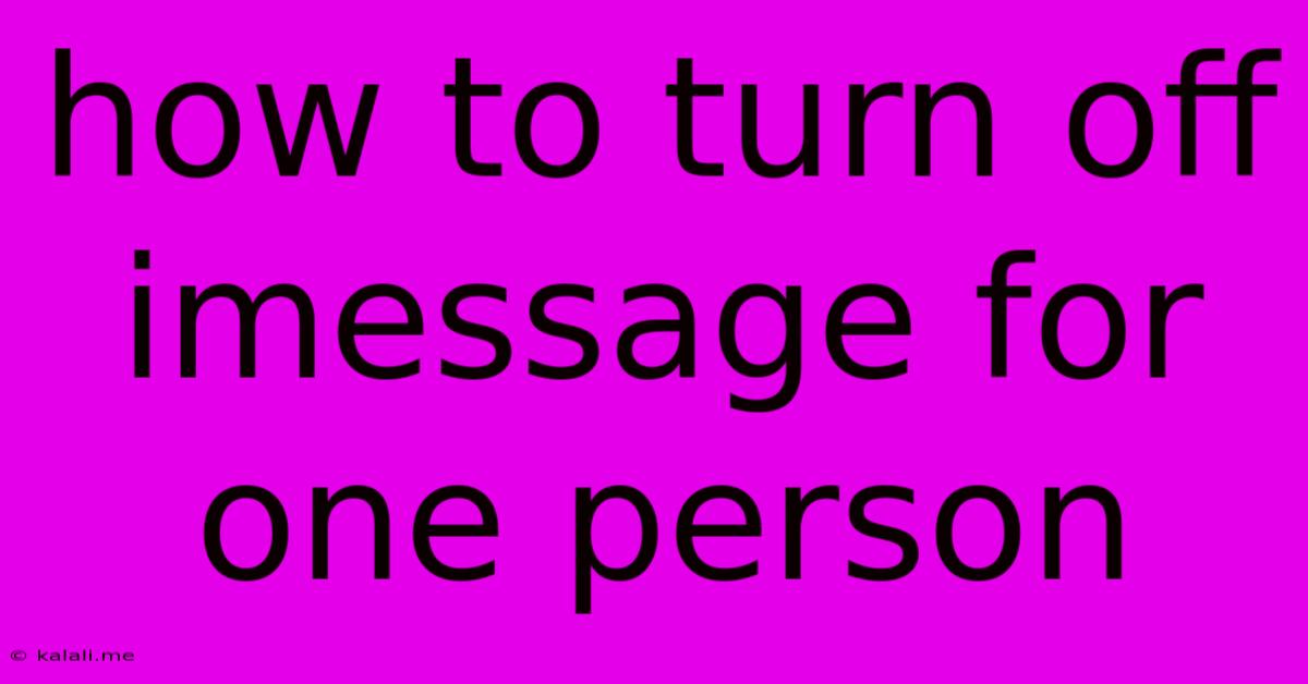 How To Turn Off Imessage For One Person