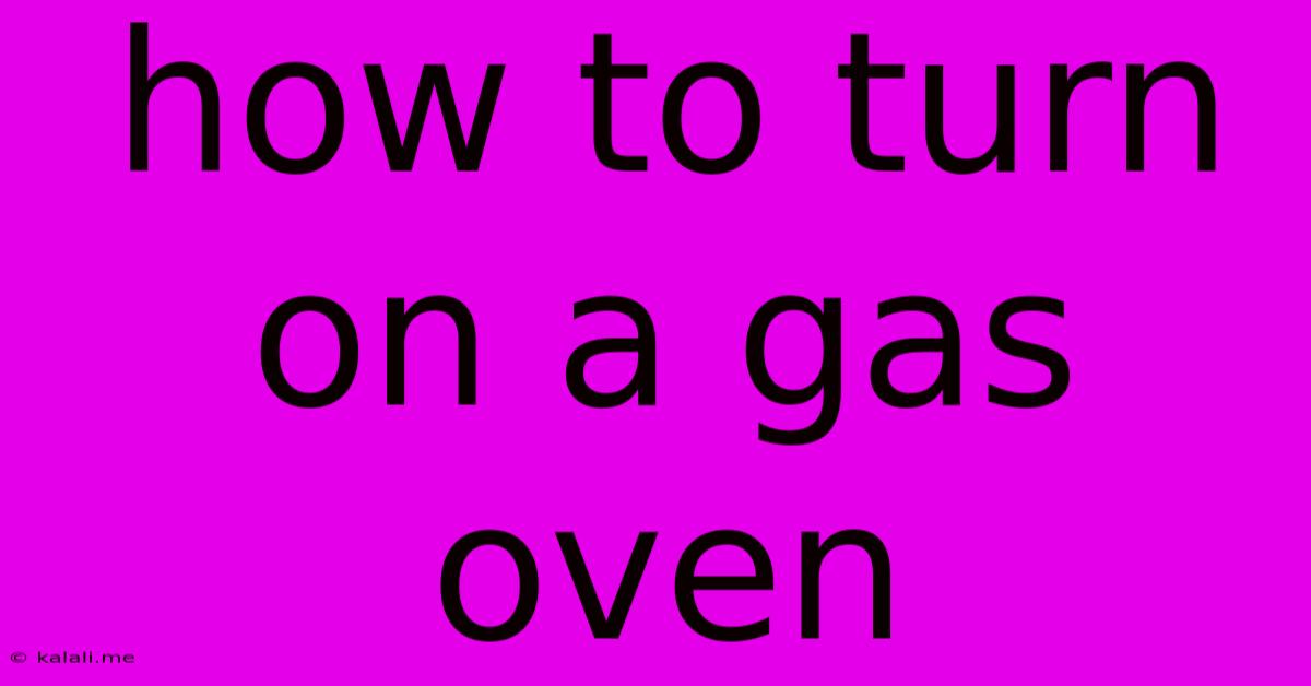 How To Turn On A Gas Oven