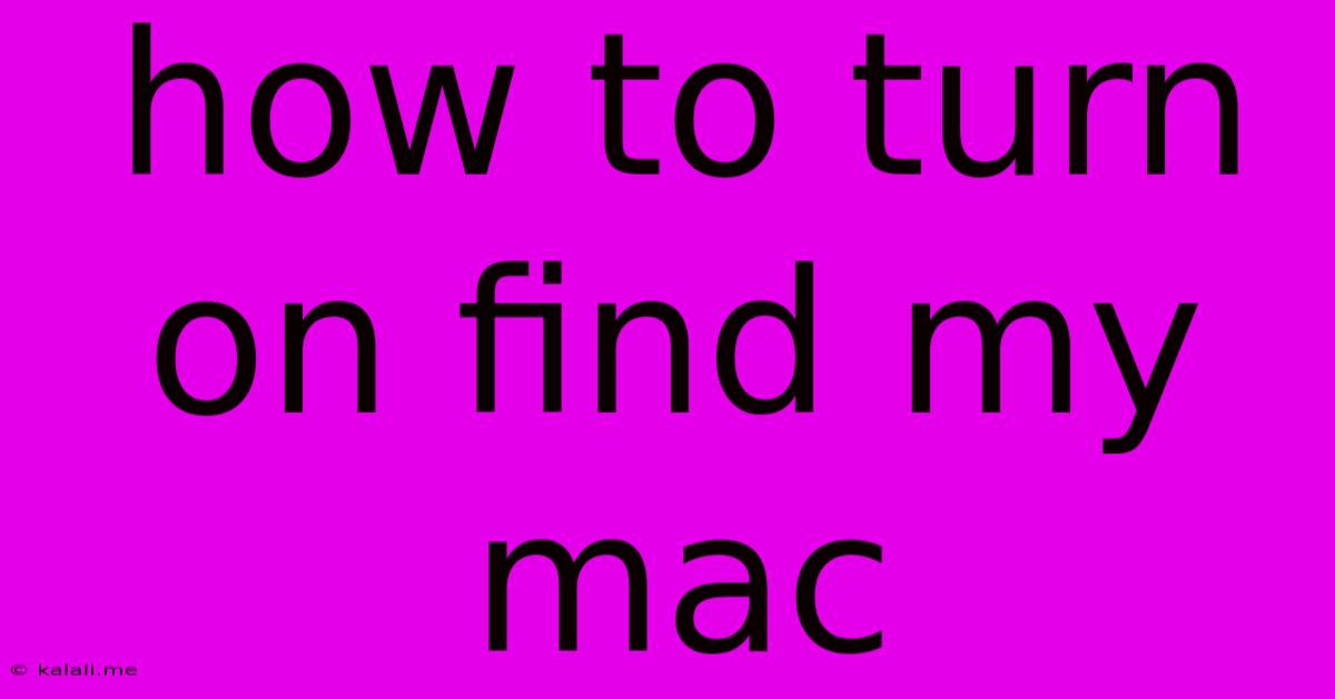 How To Turn On Find My Mac