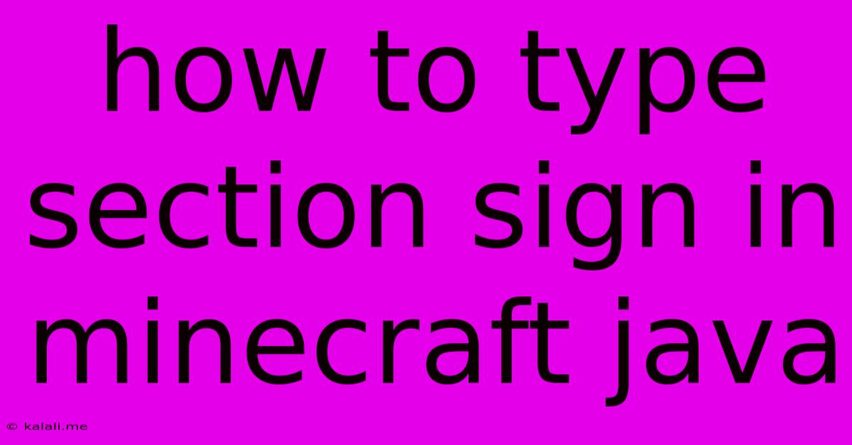 How To Type Section Sign In Minecraft Java