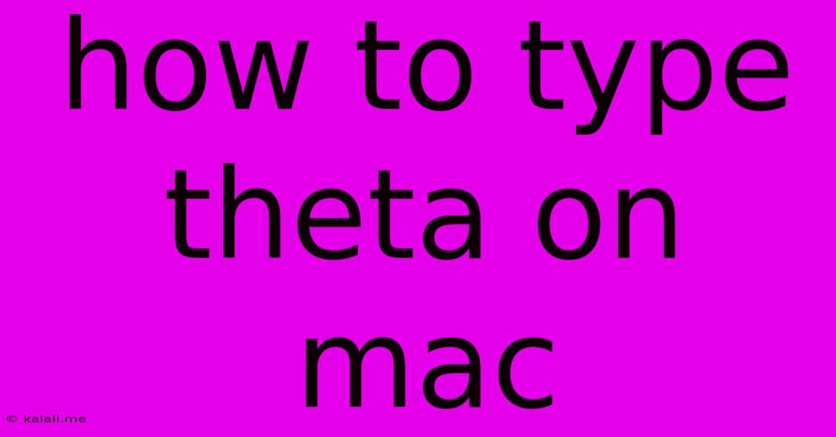How To Type Theta On Mac