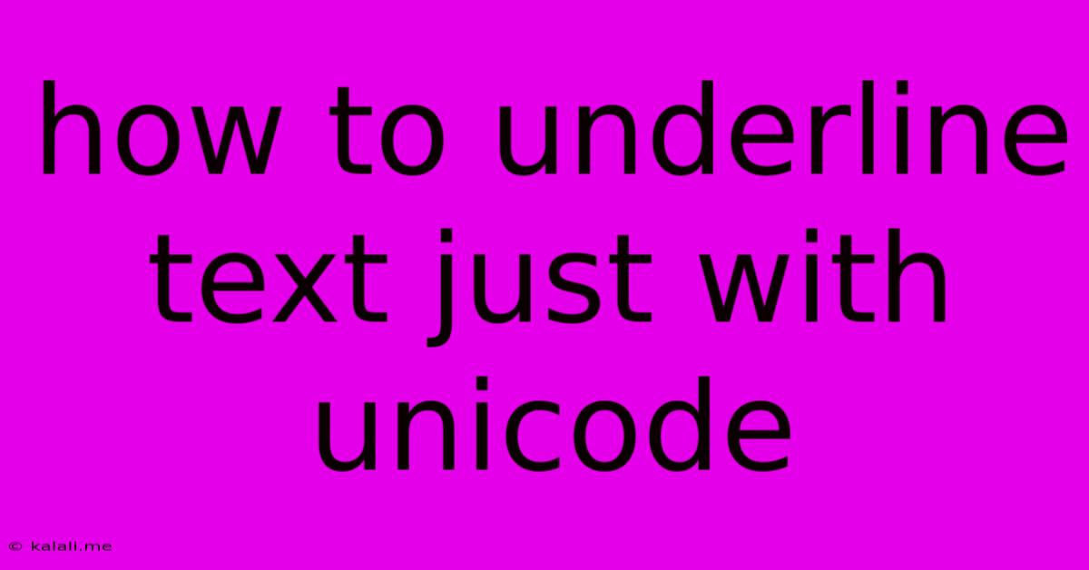 How To Underline Text Just With Unicode