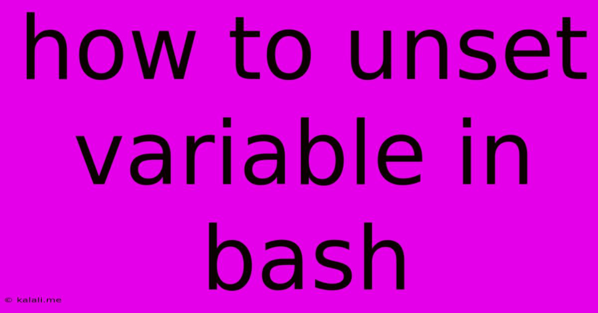 How To Unset Variable In Bash
