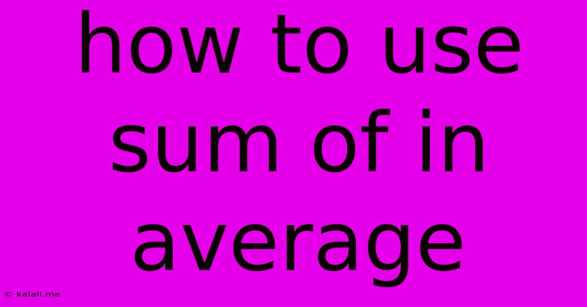 How To Use Sum Of In Average