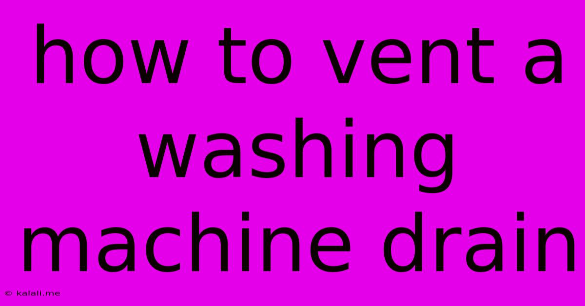 How To Vent A Washing Machine Drain