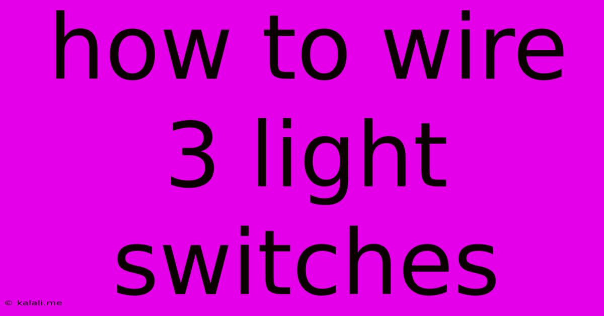 How To Wire 3 Light Switches