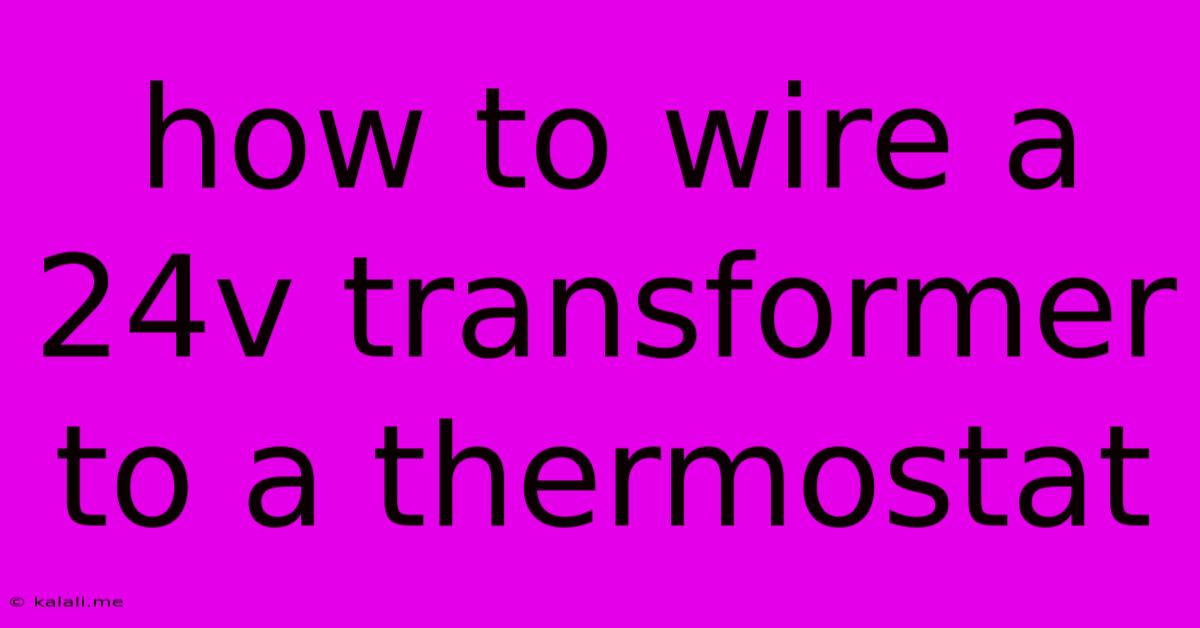How To Wire A 24v Transformer To A Thermostat