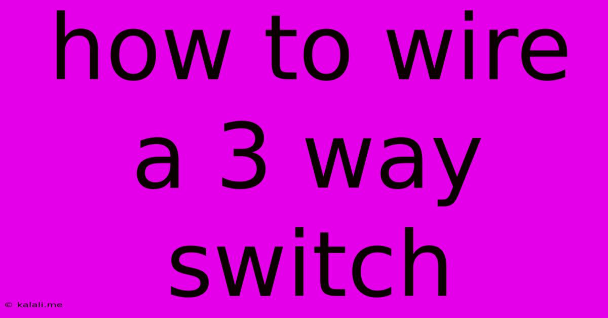 How To Wire A 3 Way Switch