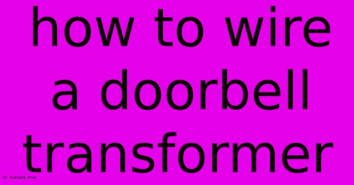 How To Wire A Doorbell Transformer