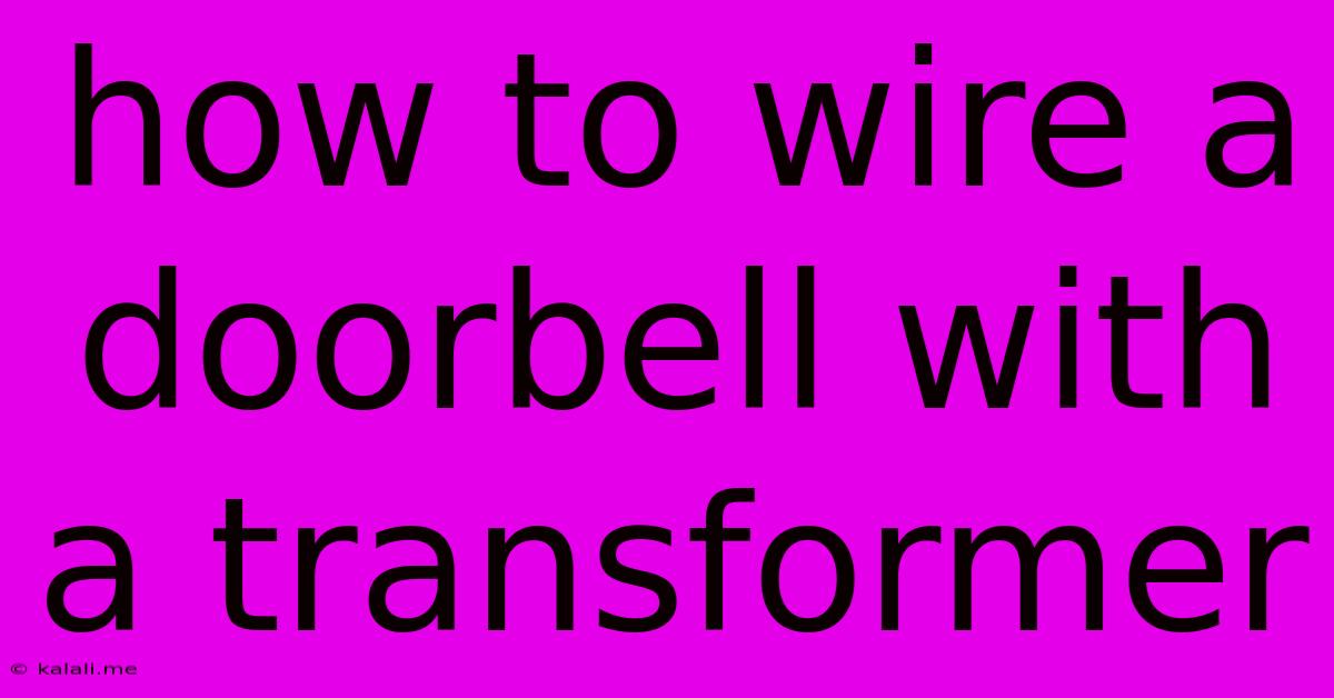 How To Wire A Doorbell With A Transformer