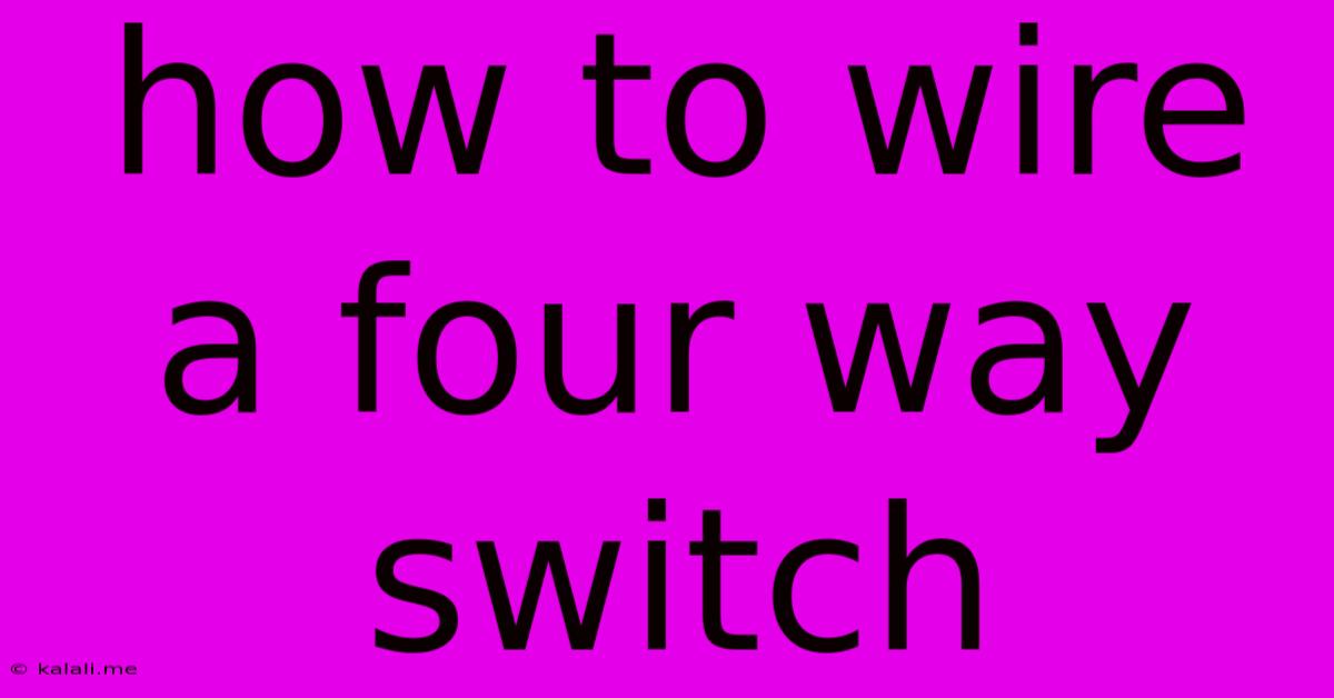 How To Wire A Four Way Switch