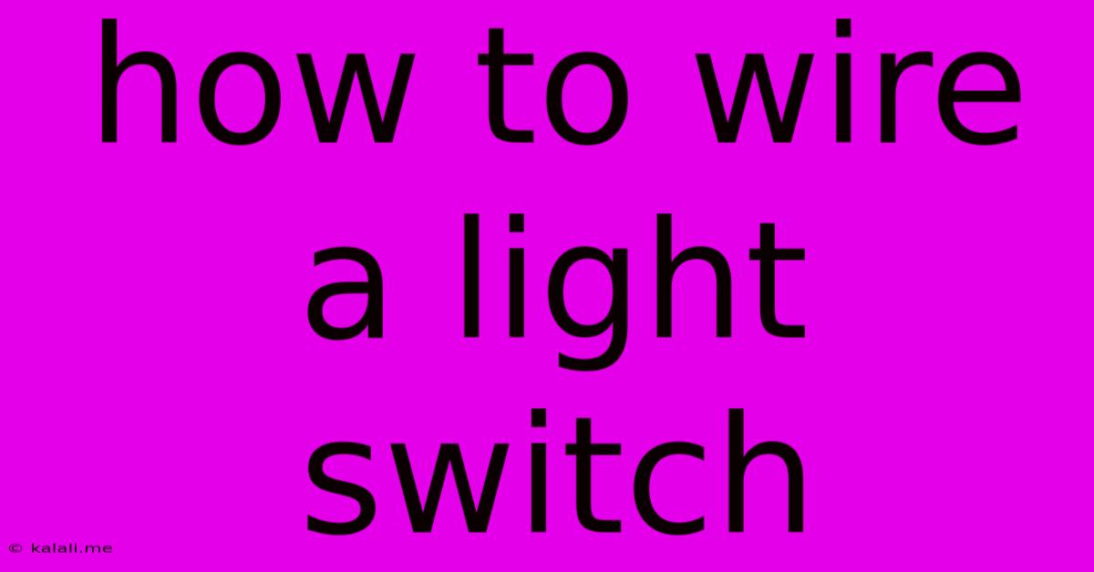 How To Wire A Light Switch