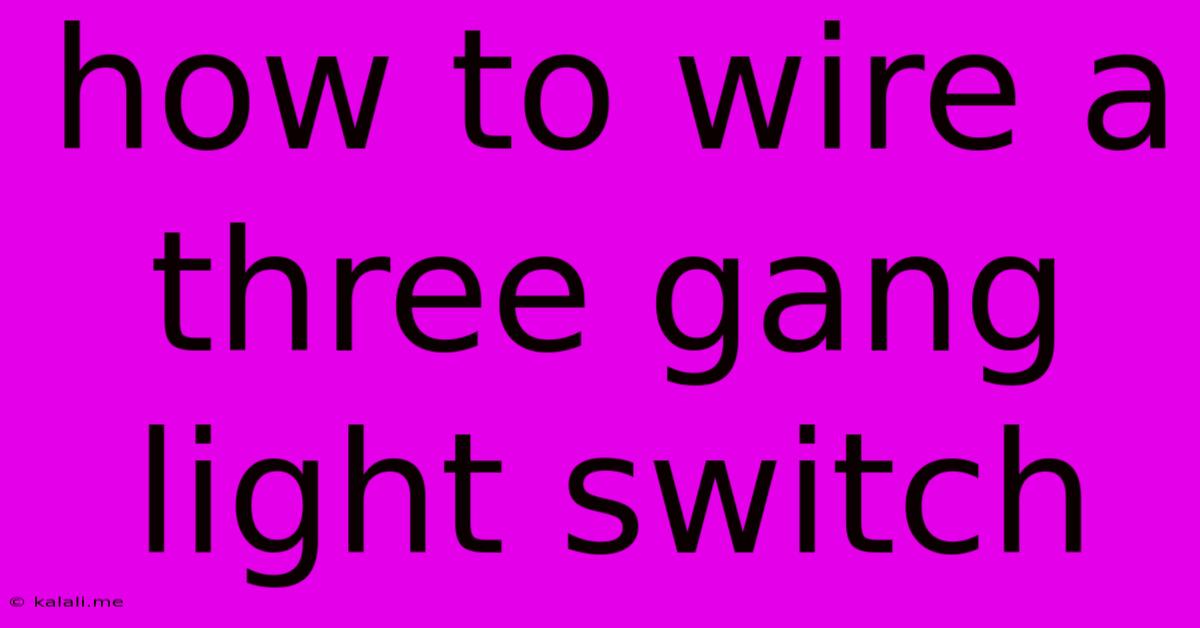 How To Wire A Three Gang Light Switch