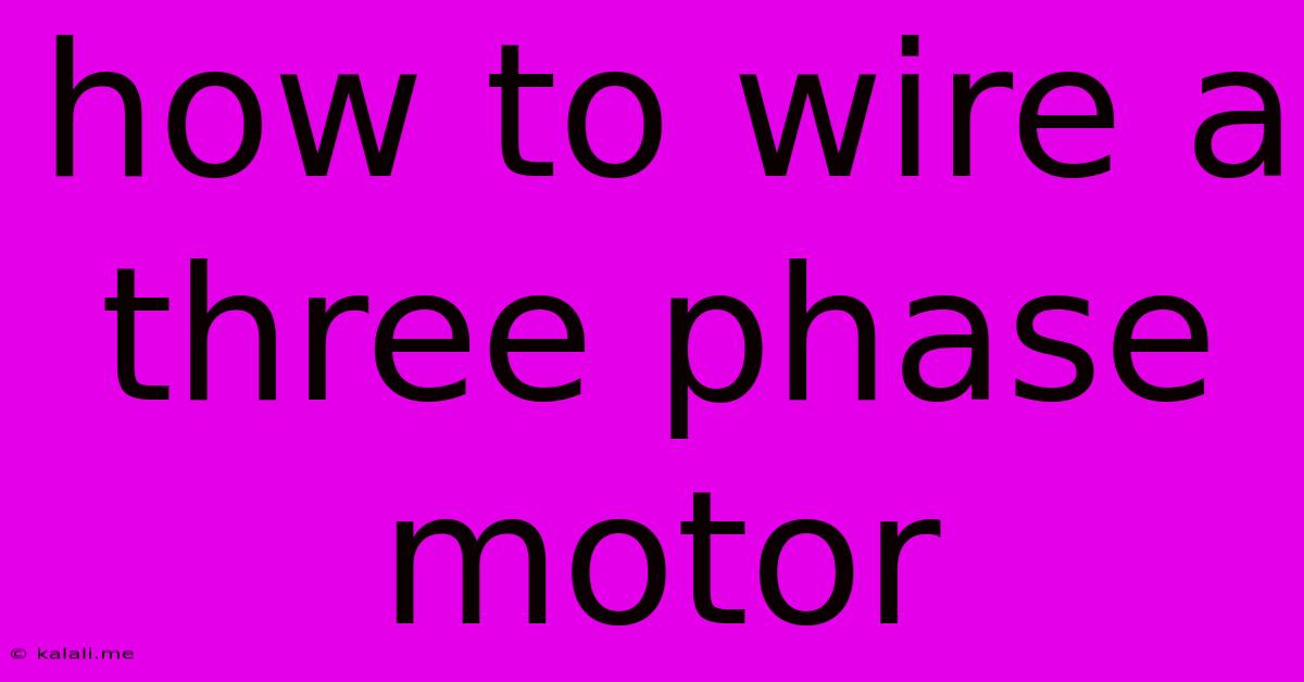 How To Wire A Three Phase Motor