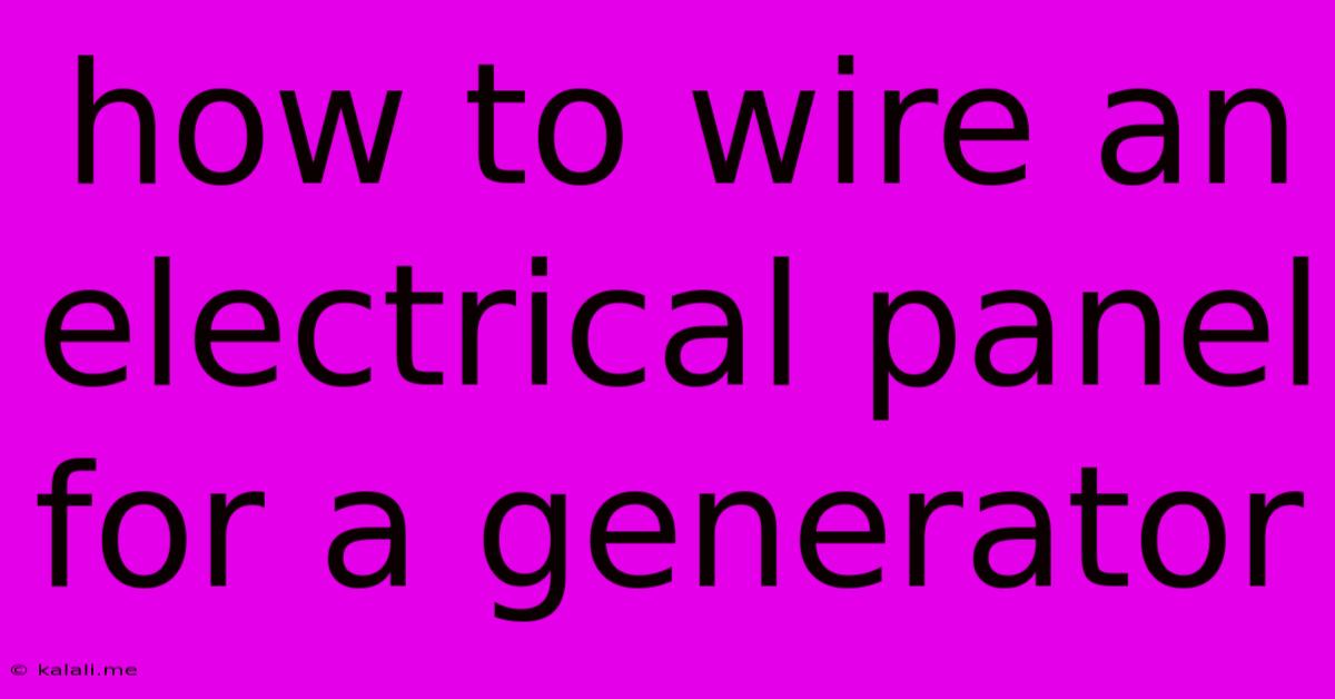 How To Wire An Electrical Panel For A Generator