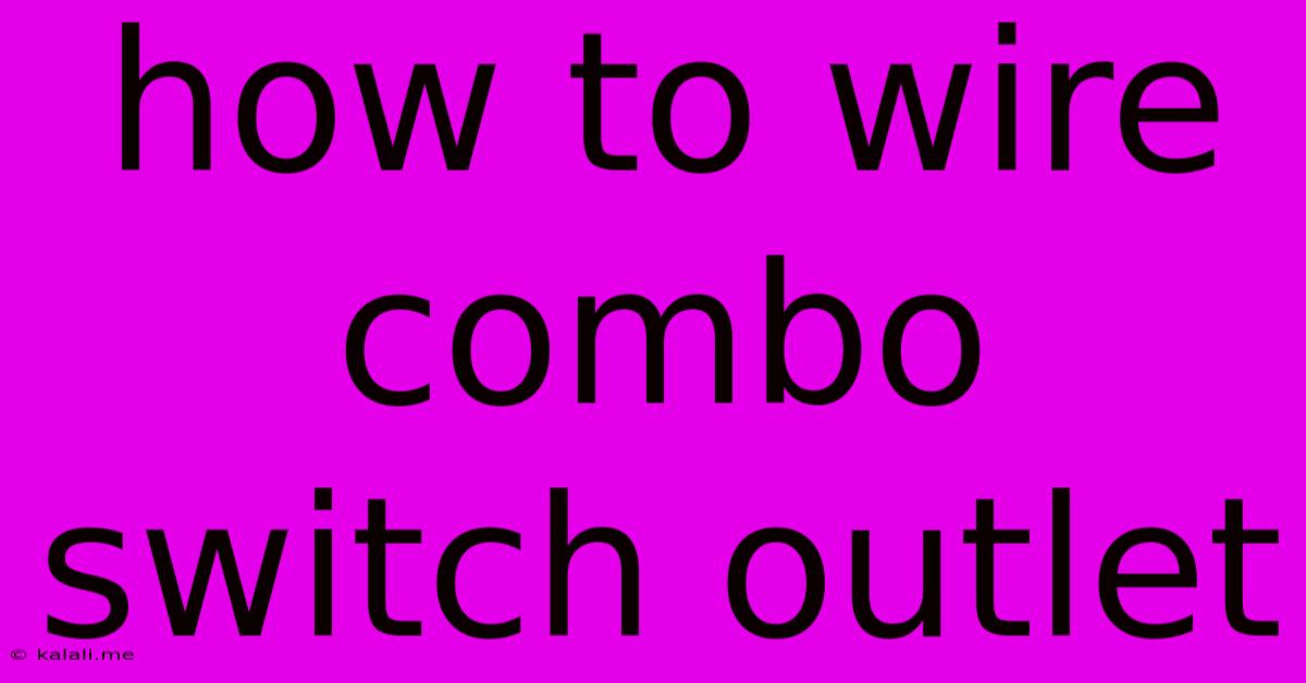 How To Wire Combo Switch Outlet