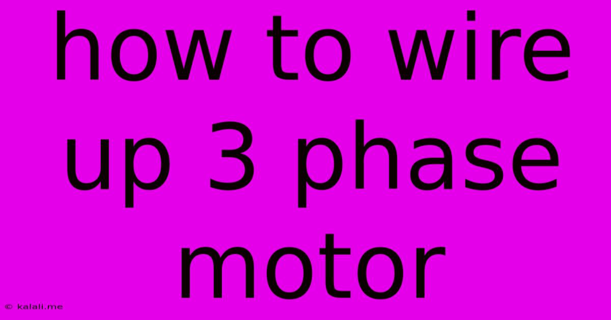 How To Wire Up 3 Phase Motor