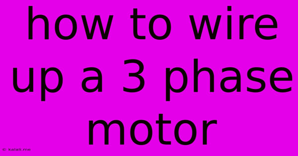 How To Wire Up A 3 Phase Motor