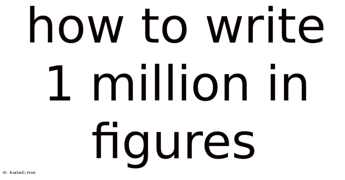 How To Write 1 Million In Figures