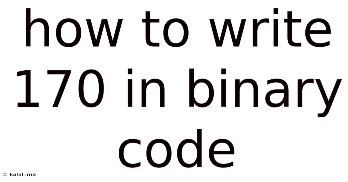 How To Write 170 In Binary Code