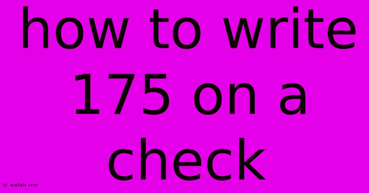 How To Write 175 On A Check