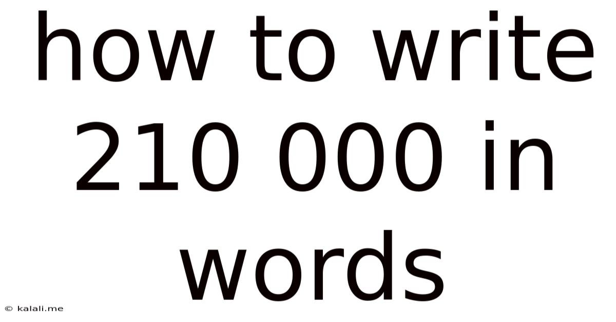 How To Write 210 000 In Words