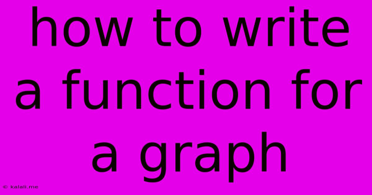 How To Write A Function For A Graph
