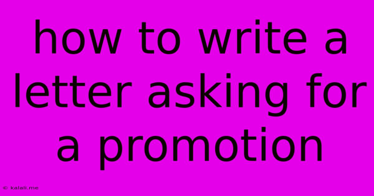 How To Write A Letter Asking For A Promotion