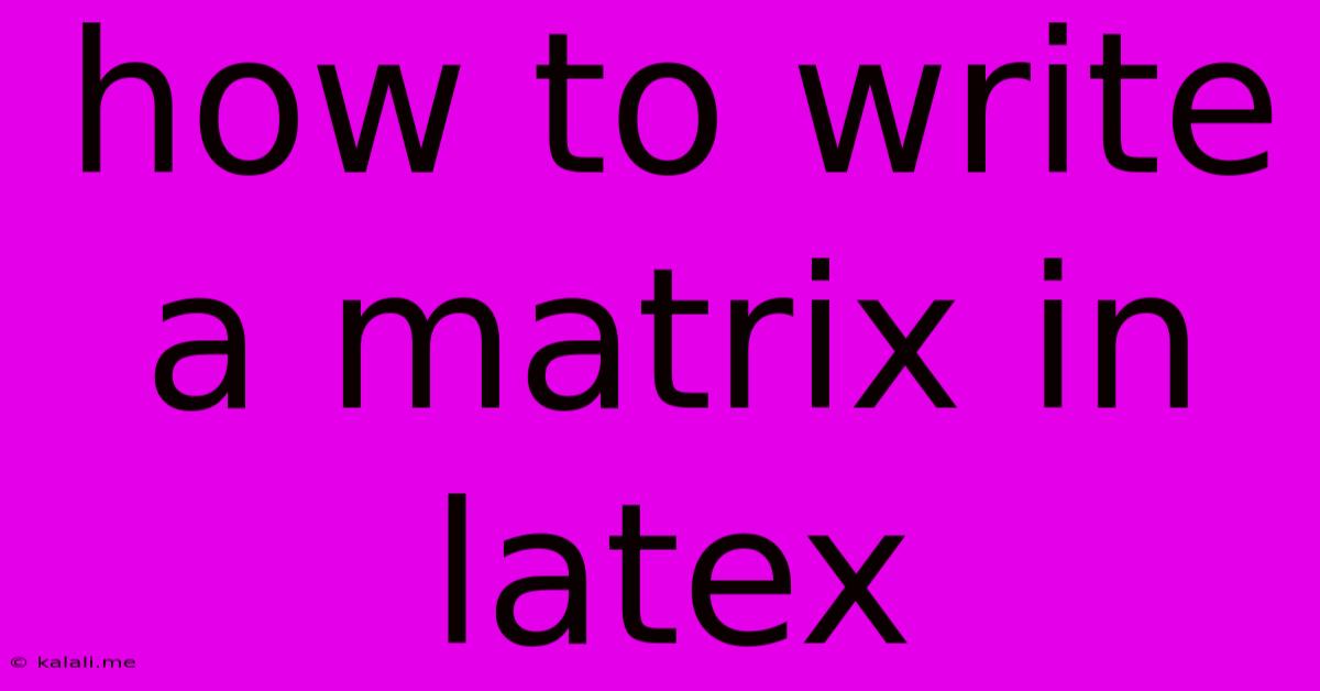 How To Write A Matrix In Latex