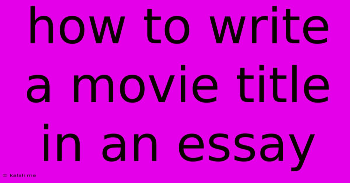 How To Write A Movie Title In An Essay
