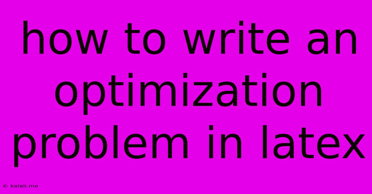 How To Write An Optimization Problem In Latex