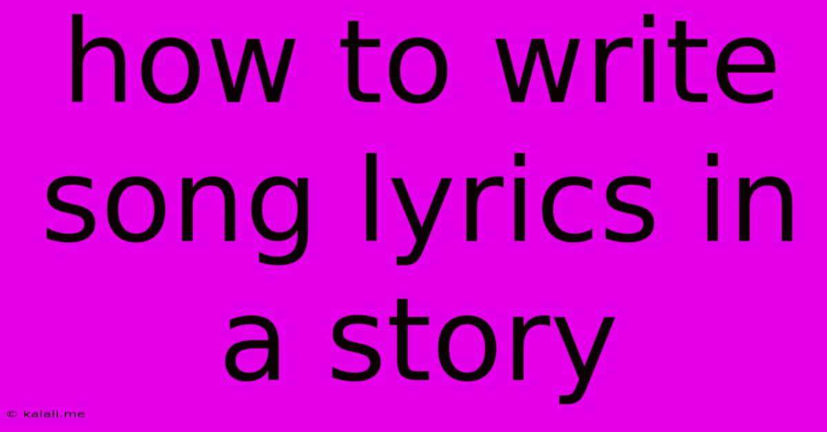 How To Write Song Lyrics In A Story