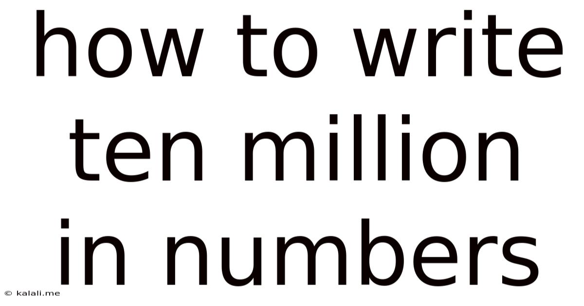 How To Write Ten Million In Numbers