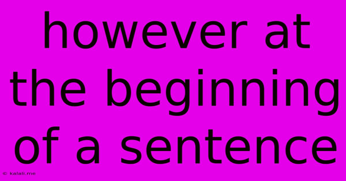 However At The Beginning Of A Sentence