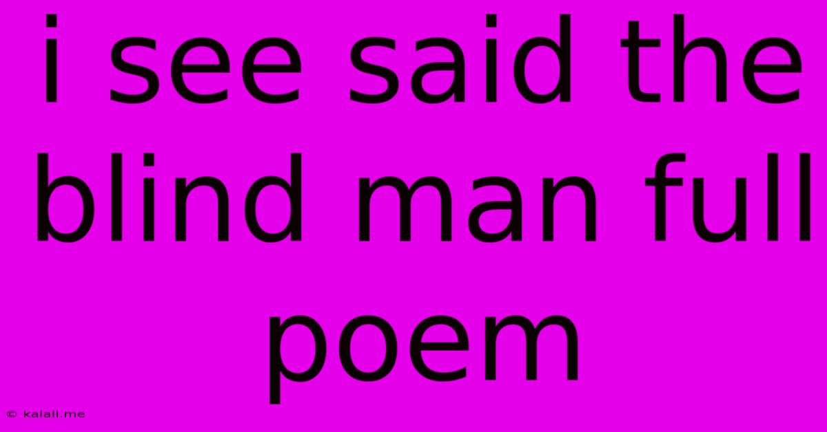 I See Said The Blind Man Full Poem