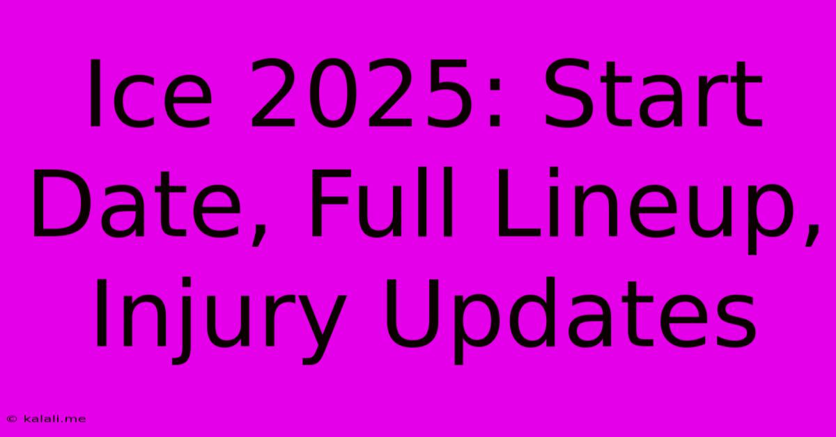 Ice 2025: Start Date, Full Lineup, Injury Updates