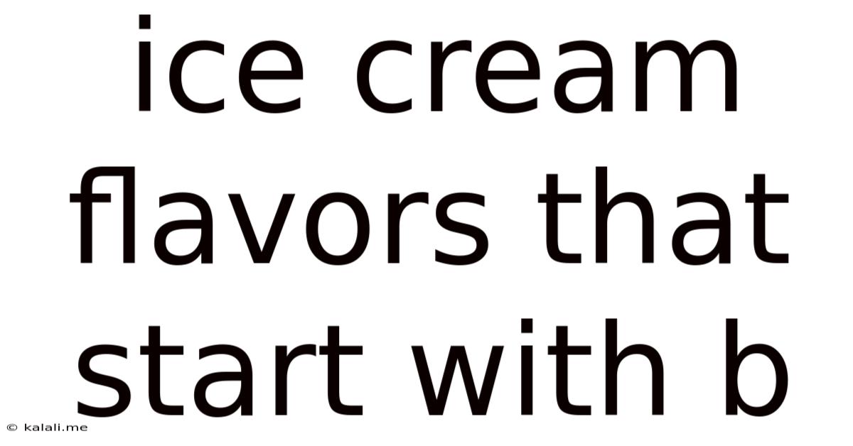 Ice Cream Flavors That Start With B