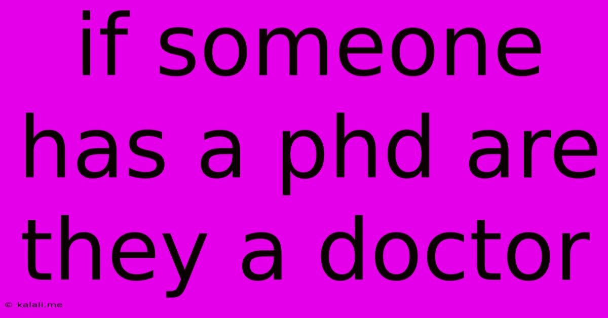 If Someone Has A Phd Are They A Doctor
