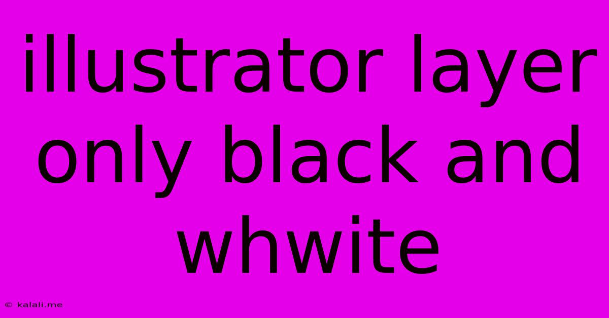 Illustrator Layer Only Black And Whwite