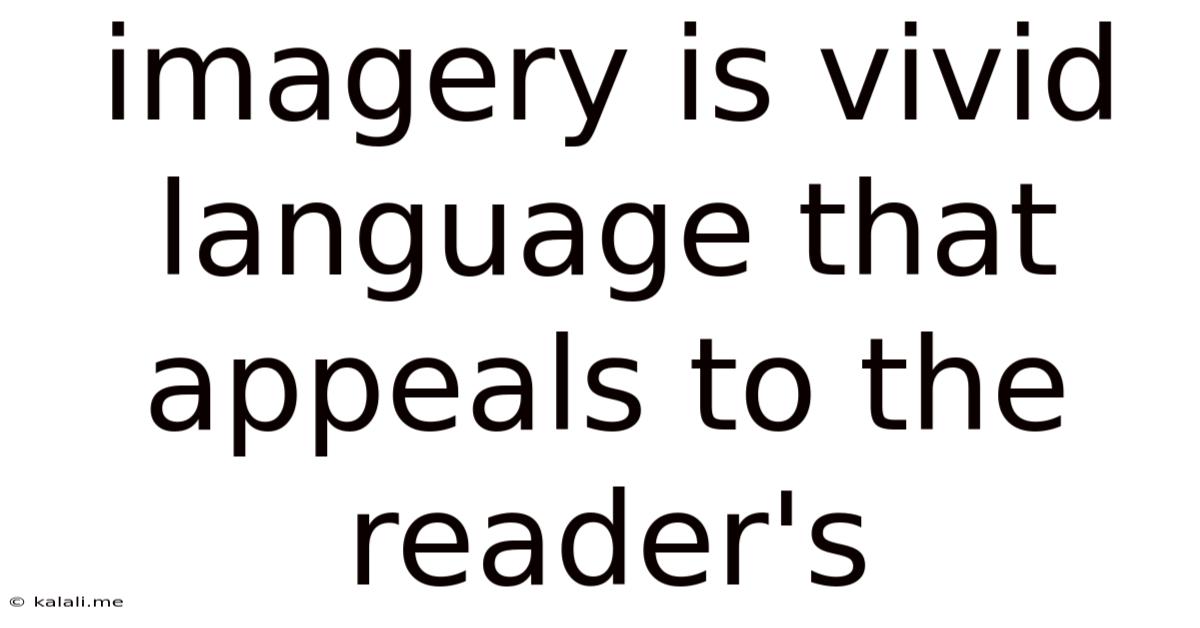 Imagery Is Vivid Language That Appeals To The Reader's