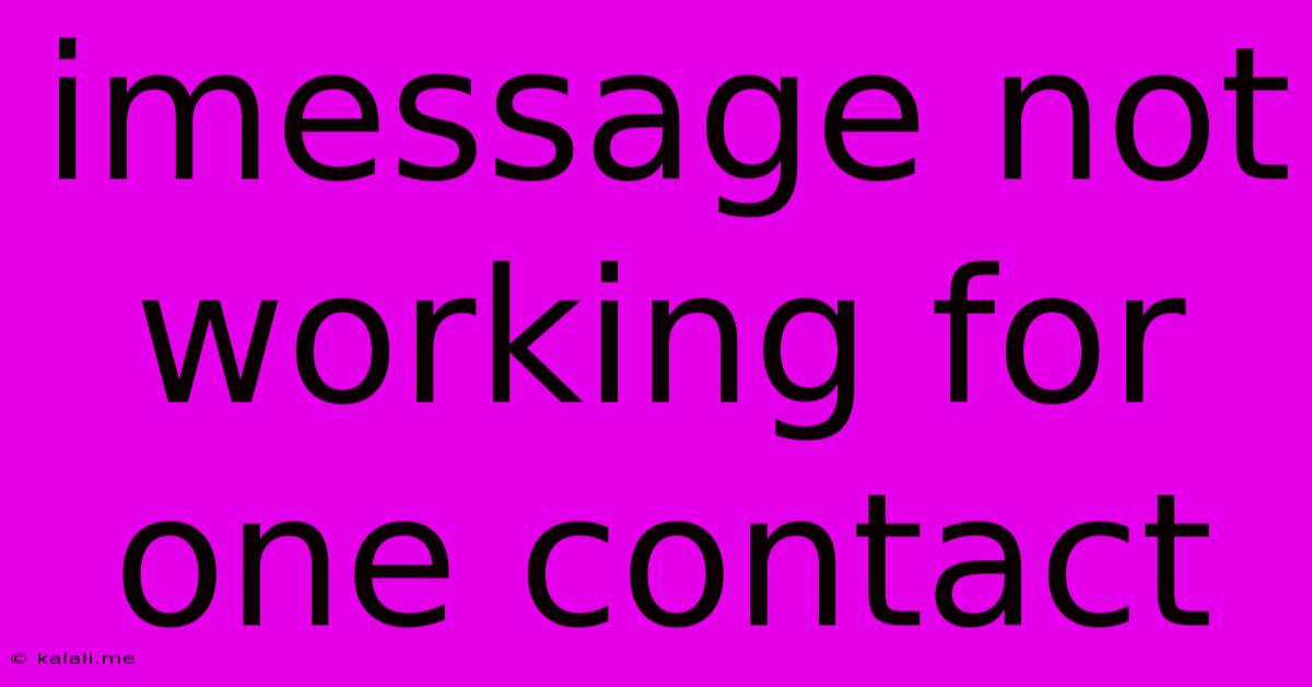 Imessage Not Working For One Contact