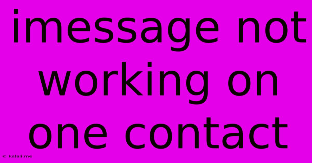Imessage Not Working On One Contact