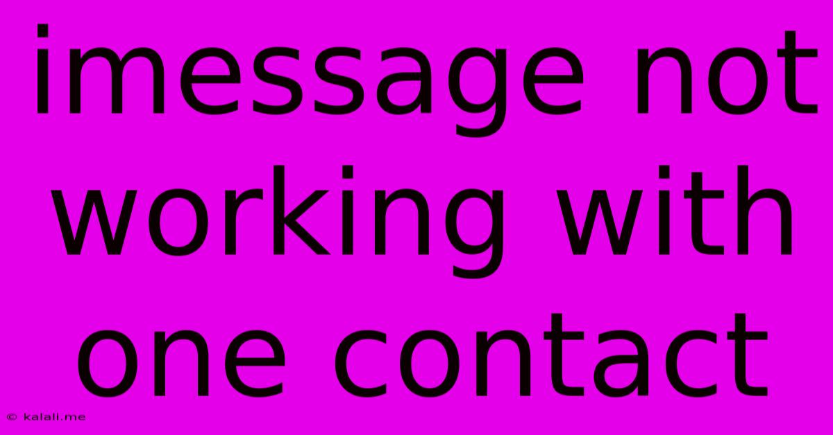 Imessage Not Working With One Contact