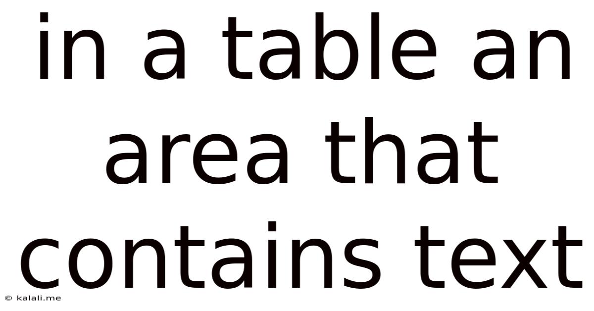 In A Table An Area That Contains Text