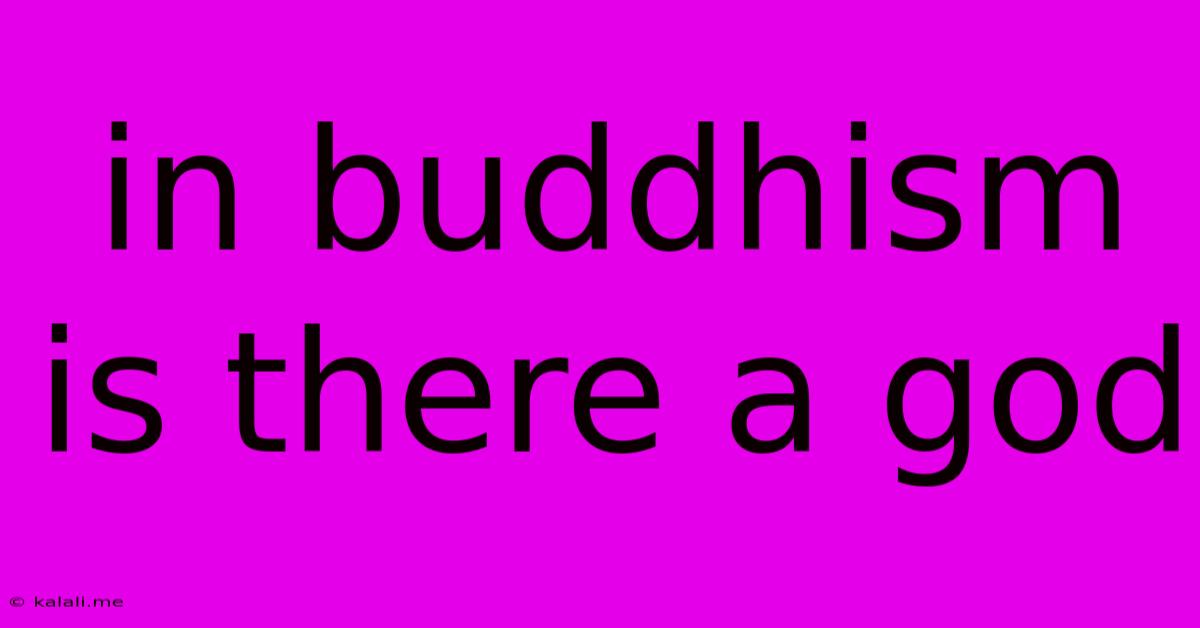 In Buddhism Is There A God