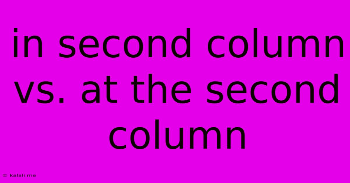 In Second Column Vs. At The Second Column